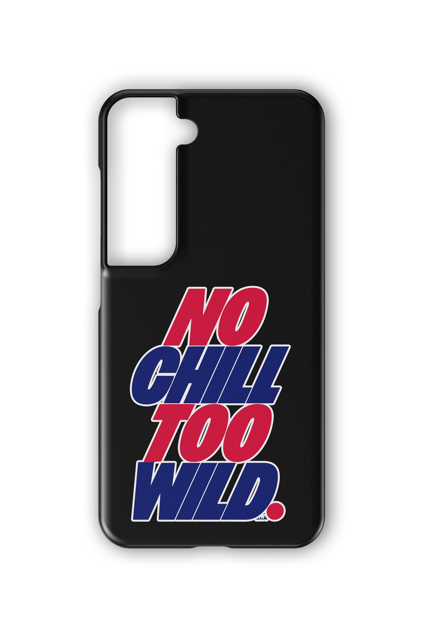 No Chill-TooWild Android