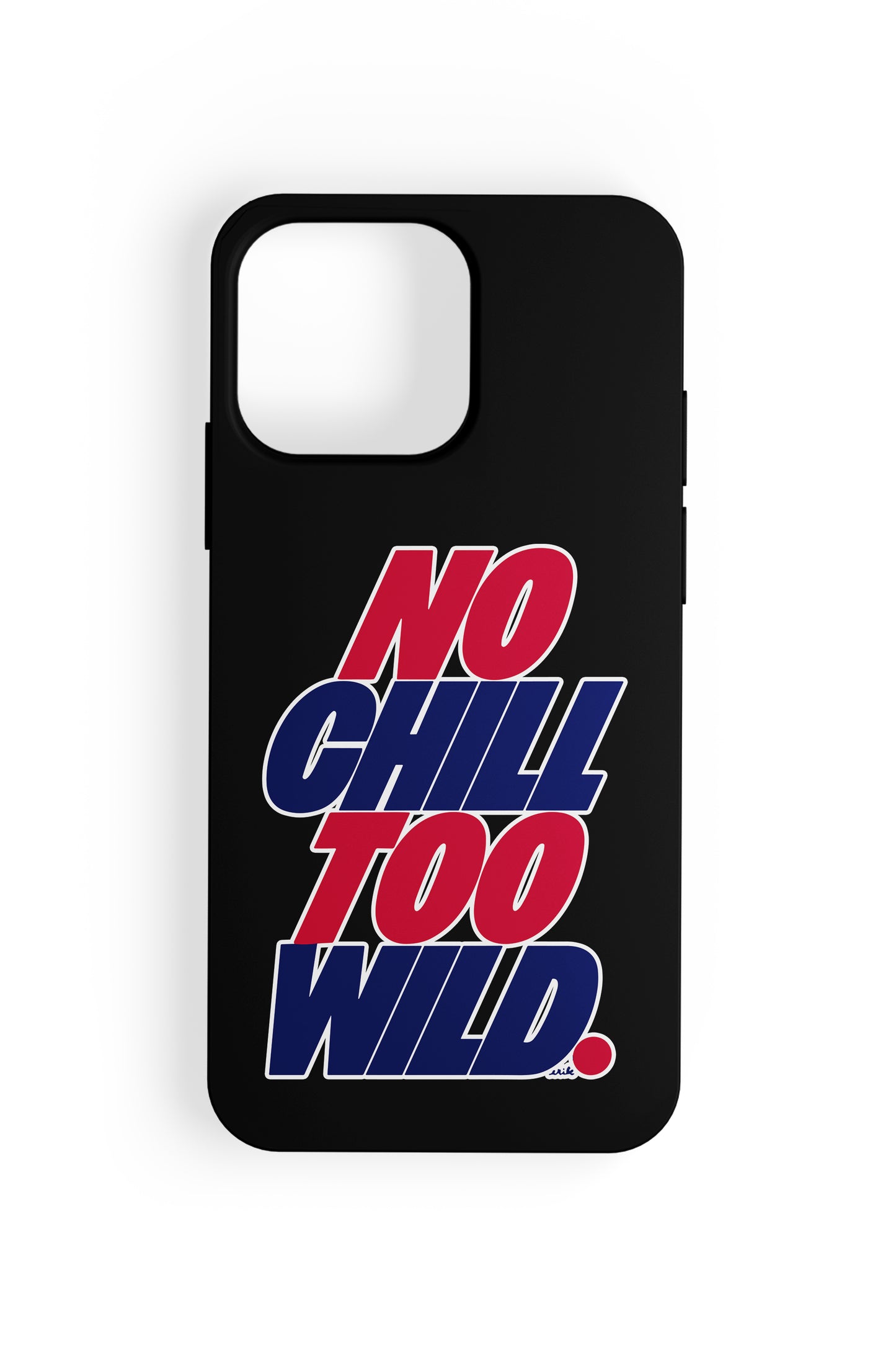 No Chill-TooWild